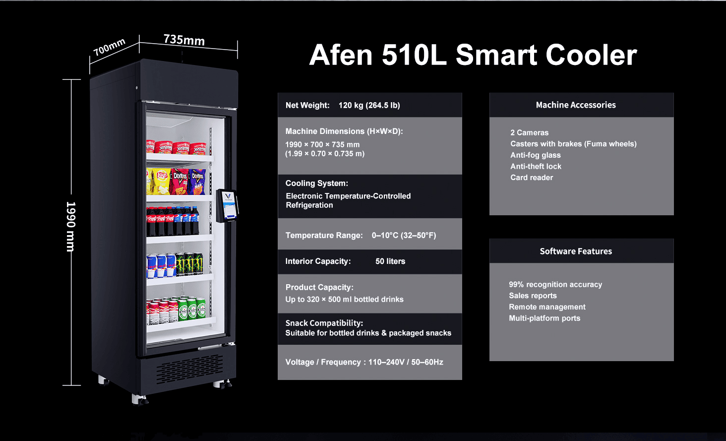 AFEN ਸਮਾਰਟ ਕੂਲਰ AI ਵੈਂਡਿੰਗ ਮਸ਼ੀਨ 510L ਮਾਪ ਅਤੇ ਸਮਰੱਥਾ AFEN AI ਵੈਂਡਿੰਗ ਮਸ਼ੀਨ ਦੀ ਉੱਚ-ਘਣਤਾ ਵਾਲੀ ਸਟੋਰੇਜ ਸਮਰੱਥਾ ਇੱਕ ਸੰਖੇਪ ਫੁੱਟਪ੍ਰਿੰਟ ਵਿੱਚ ਪ੍ਰਚੂਨ ROI ਨੂੰ ਵੱਧ ਤੋਂ ਵੱਧ ਕਰਦੀ ਹੈ